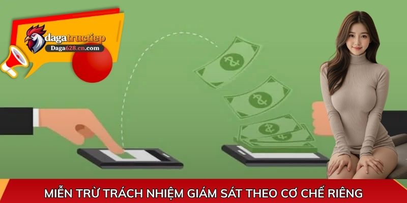 Miễn trừ trách nhiệm giám sát theo cơ chế riêng