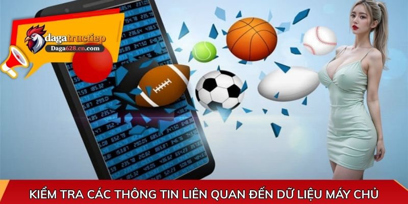 Kiểm tra các thông tin liên quan đến dữ liệu máy chủ