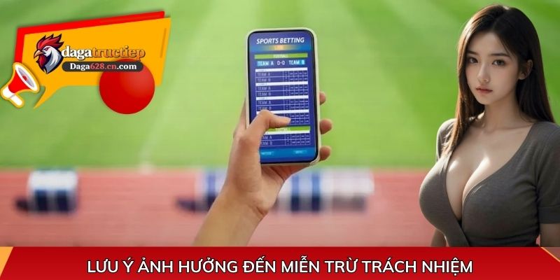 Lưu ý ảnh hưởng đến miễn trừ trách nhiệm